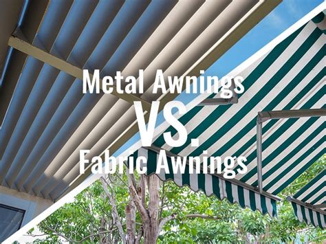 metal vs fabric awnings